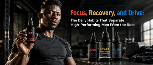 Focus, Recovery, and Drive: The Daily Habits That Separate High-Performing Men From the Rest